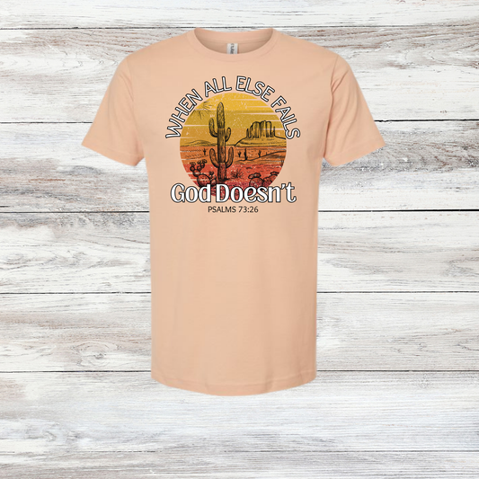 When all else fails God doesn't  t-shirt